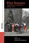 What Remains: Responses to the Legacy of Christa Wolf (Spektrum: Publications of the German Studies Association #24) Cover Image