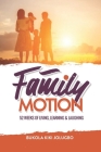 Family Motion: 52 Weeks of Living, Learning & Laughing Cover Image