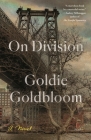 On Division: A Novel By Goldie Goldbloom Cover Image