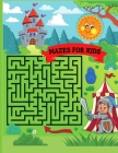 Mazes for Kids: Maze Activity Book - 96 Fun First Mazes for Kids 4-6, 6-8 year olds - Maze Activity Workbook for Children Cover Image