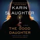 The Good Daughter By Karin Slaughter, Kathleen Early Cover Image