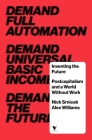 Inventing the Future: Postcapitalism and a World Without Work By Nick SRNICEK, Alex Williams Cover Image