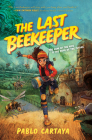 The Last Beekeeper By Pablo Cartaya Cover Image