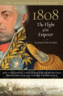 1808: The Flight of the Emperor: How a Weak Prince, a Mad Queen, and the British Navy Tricked Napoleon and Changed the New World By Laurentino Gomes Cover Image