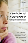 Children of Austerity: Impact of the Great Recession on Child Poverty in Rich Countries By Bea Cantillon (Editor), Yekaterina Chzhen (Editor), Sudhanshu Handa (Editor) Cover Image