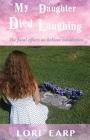 My Daughter Died Laughing Cover Image