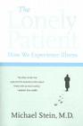The Lonely Patient: How We Experience Illness By Michael Stein Cover Image