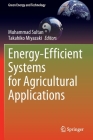 Energy-Efficient Systems for Agricultural Applications (Green Energy and Technology) Cover Image