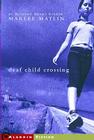 Deaf Child Crossing By Marlee Matlin Cover Image