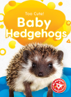 Baby Hedgehogs By Elizabeth Neuenfeldt Cover Image