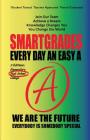 SMARTGRADES EVERY DAY AN EASY A (High School Edition): 5 STAR REVIEWS: Student Tested! Teacher Approved! Parent Favorite! In 24 Hours, Earn A Grade an By Smartgrades Inc (Concept by), Sharon Rose Sugar Cover Image