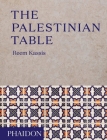 The Palestinian Table By Reem Kassis Cover Image
