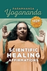Scientific Healing Affirmations By Paramhansa Yogananda Cover Image