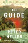 The Guide: A novel By Peter Heller Cover Image