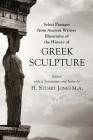Select Passages from Ancient Writers: Illustrative of the History of Greek Sculpture Cover Image