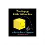 The Happy Little Yellow Box: A Pop-Up Book of Opposites Cover Image