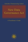 New Data Governance ACT: A Practitioner's Guide Cover Image