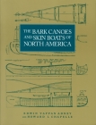 The Bark Canoes and Skin Boats of North America By Edwin Tappan Adney, Howard I. Chappelle Cover Image