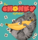 The Chonky Alphabet By Victoria J. Saunders Cover Image