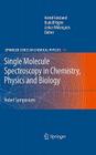 Single Molecule Spectroscopy in Chemistry, Physics and Biology: Nobel Symposium Cover Image