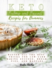 Keto Baking and Dessert Recipes for Dummies: Master All the Best Tricks for Low-Carb Baking Success: Bread, Pies, and Waffles By Amelia Fletcher Cover Image