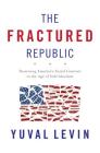 The Fractured Republic: Renewing America's Social Contract in the Age of Individualism Cover Image