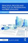 Principles, Process and Practice of Professional Number Juggling Cover Image