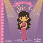 The Life of / La Vida de Selena (Special Edition) By Patty Rodriguez, Ariana Stein, Citlali Reyes (Illustrator) Cover Image