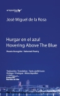 Hurgar en el azul / Hovering Above The Blue: Poesía Escogida / Selected Poetry By Tonia Leon (Translator), Rhina Espaillat (Preface by), Jose Miguel de la Rosa Cover Image