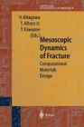 Mesoscopic Dynamics of Fracture: Computational Materials Design (Advances in Materials Research #1) Cover Image