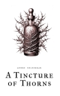 A Tincture of Thorns Cover Image