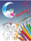 Valentine's Day Coloring Book for Kids: valentines day books for kids, cute valentines day cupid, valentines books for kids, hearts love, animals colo Cover Image