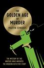 The Golden Age of Murder By Martin Edwards Cover Image