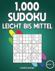 1,000 Sudoku Leicht bis Mittel: Das große Buch mit Sudokus für Erwachsene - mit Lösungen (Band 1) By Kampelmann Cover Image