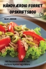 HåndvÆrdig Forret Opskriftsbog By Naja Jansson Cover Image