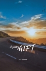 A Poetry Gift: A Thought, a Poem, a Highway By F. A. Pelle Cover Image