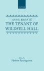 The Tenant of Wildfell Hall By Anne Brontë, Herbert Rosengarten (Editor), Margaret Smith (Editor) Cover Image