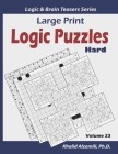 Large Print Logic Puzzles: 100 Hard Variety Puzzles (Kakuro, Samurai Sudoku, Battleships, Hakyuu, Minesweeper, Hitori, Samurai Jigsaw Sudoku, Fil By Khalid Alzamili Cover Image