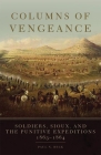 Columns of Vengeance: Soldiers, Sioux, and the Punitive Expeditions, 1863-1864 By Paul N. Beck Cover Image