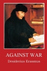 Against War By Desidarius Erasmus, D. B. Updike (Translator) Cover Image