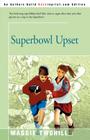 Superbowl Upset By Maggie Twohill Cover Image