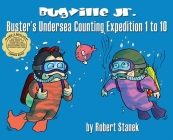 Buster's Undersea Counting Expedition 1 to 10, Library Hardcover Edition: 15th Anniversary By Robert Stanek, Robert Stanek (Illustrator) Cover Image