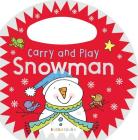 Carry and Play: Snowman By Bloomsbury Cover Image