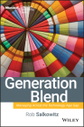 Generation Blend: Managing Across the Technology Age Gap (Microsoft Executive Leadership #3) By Rob Salkowitz Cover Image