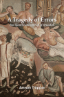 A Tragedy of Errors: Bar Qamtza and the Fall of Jerusalem By Amram Tropper Cover Image