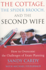 The Cottage, the Spider Brooch, and the Second Wife: How to Overcome the Challenges of Estate Planning By Sandy Cardy, Mike Fitzgerald (With) Cover Image