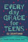 Everyday Grace for Teens: 60 Devotions (Giftbooks) Cover Image