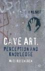Cave Art, Perception and Knowledge By M. Rosengren Cover Image