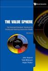 Value Sphere, The: The Corporate Executives' Handbook for Creating and Retaining Shareholder Wealth (4th Edition) By Anjan Thakor, Todd Milbourn, John A. Boquist Cover Image