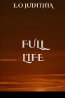 Full Life By E. O. Judithia Cover Image
